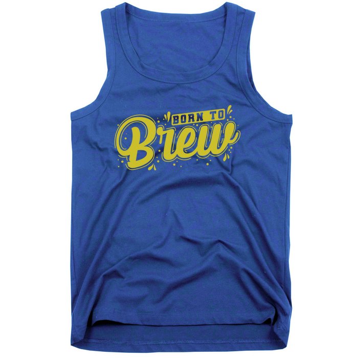 Born Just To Brew Beer Gift Tank Top