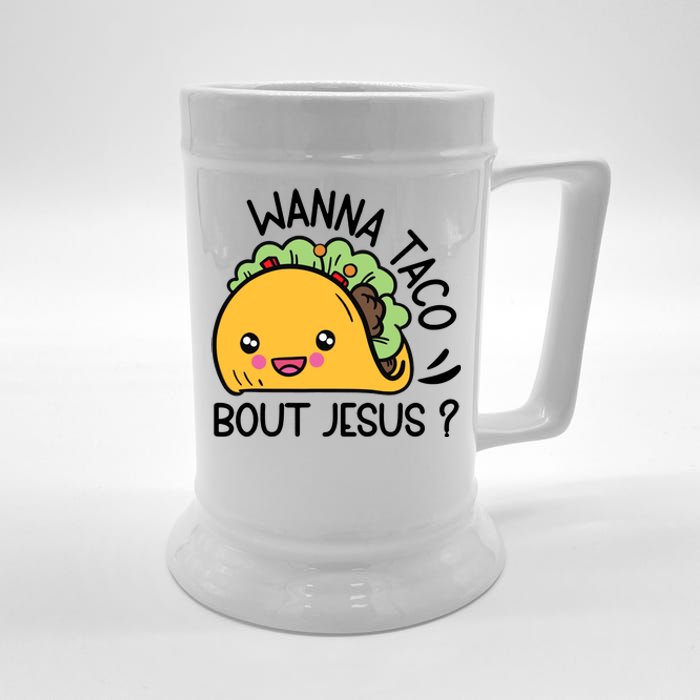 Bout Jesus Wanna Taco Beer Stein