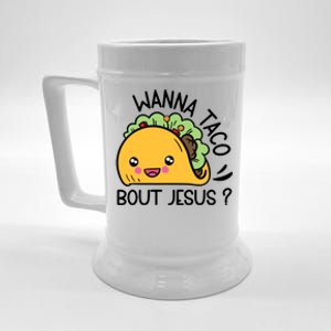 Bout Jesus Wanna Taco Beer Stein