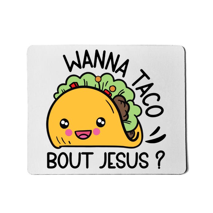 Bout Jesus Wanna Taco Mousepad