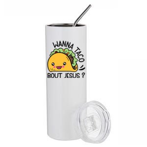 Bout Jesus Wanna Taco Stainless Steel Tumbler