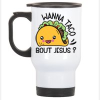 Bout Jesus Wanna Taco Stainless Steel Travel Mug