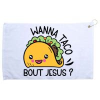 Bout Jesus Wanna Taco Grommeted Golf Towel