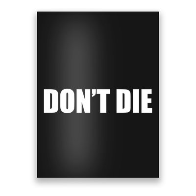 Bryan Johnson Wearing DonT Die Poster