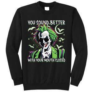 Beetle Juice You Sound Better With Your Mouth Closed Halloween Sweatshirt