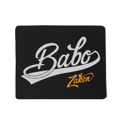 Babo Je Zakon Bosnian Dad Mousepad