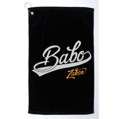 Babo Je Zakon Bosnian Dad Platinum Collection Golf Towel