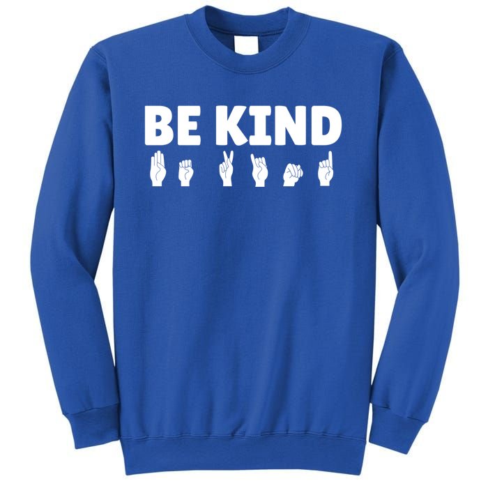 Be Kind Asl Sign Language Fingerspelling Hand Gestures Funny Gift Sweatshirt