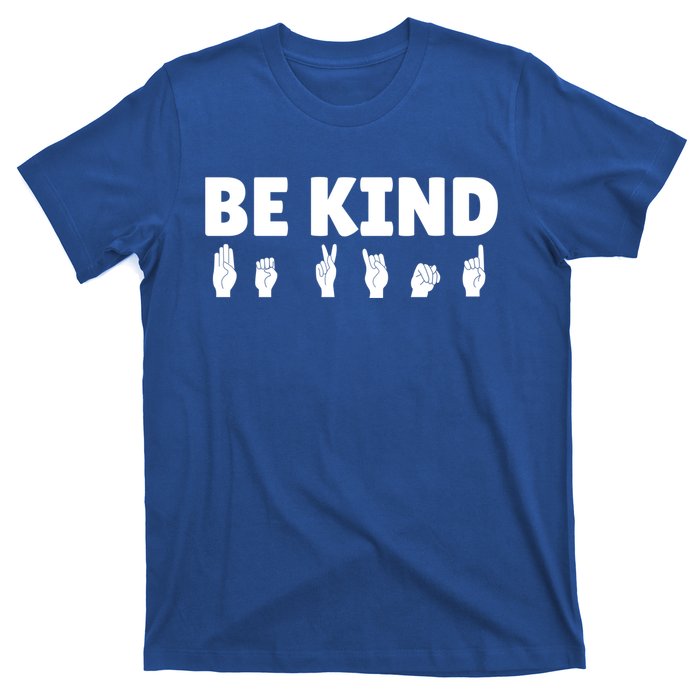 Be Kind Asl Sign Language Fingerspelling Hand Gestures Funny Gift T-Shirt