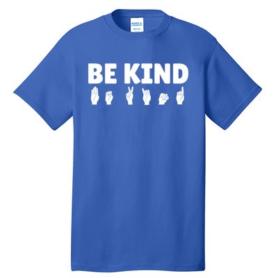 Be Kind Asl Sign Language Fingerspelling Hand Gestures Funny Gift Tall T-Shirt