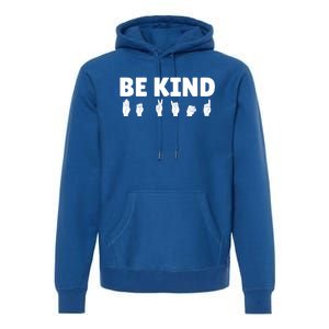 Be Kind Asl Sign Language Fingerspelling Hand Gestures Funny Gift Premium Hoodie