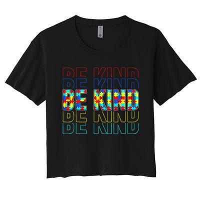 Be Kind Autism Awareness Special Education Autism Teacher Women's Crop Top Tee