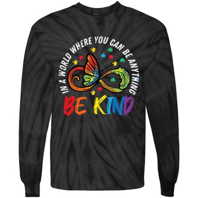 Be Kind Autism Infinity Butterfly Awareness Tie-Dye Long Sleeve Shirt