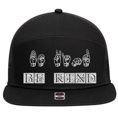 Be Kind American Sign Language Asl Funny Gift 7 Panel Mesh Trucker Snapback Hat