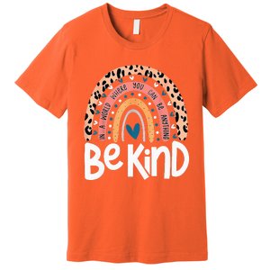 Be Kind Anti Bullying Orange Unity Day Leopard Raibow Premium T-Shirt