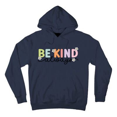 Be Kind Always Positive Floral Flower Tall Hoodie