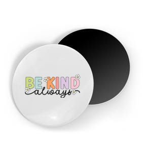 Be Kind Always Positive Floral Flower Magnet