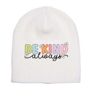 Be Kind Always Positive Floral Flower Short Acrylic Beanie