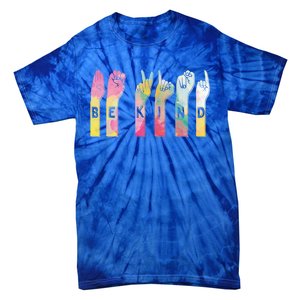 Be Kind Asl Alphabet American Sign Language Gift Tie-Dye T-Shirt