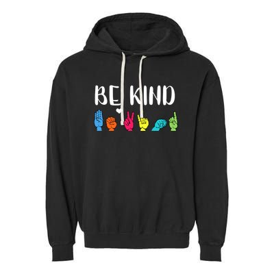 Be Kind Asl American Sign Language Cute Kindness Gift Garment-Dyed Fleece Hoodie