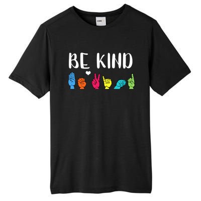 Be Kind Asl American Sign Language Cute Kindness Gift Tall Fusion ChromaSoft Performance T-Shirt