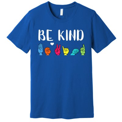 Be Kind Asl American Sign Language Cute Kindness Gift Premium T-Shirt