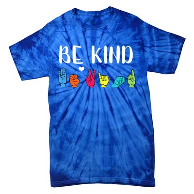 Be Kind Asl American Sign Language Cute Kindness Gift Tie-Dye T-Shirt