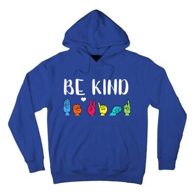 Be Kind Asl American Sign Language Cute Kindness Gift Tall Hoodie