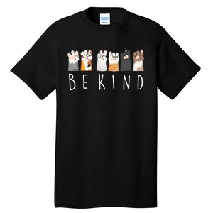 Be Kind Asl Sign Language Kindness Cat Paws Finger Signs Tall T-Shirt