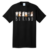 Be Kind Asl Sign Language Kindness Cat Paws Finger Signs Tall T-Shirt