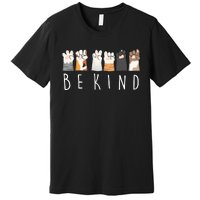 Be Kind Asl Sign Language Kindness Cat Paws Finger Signs Premium T-Shirt