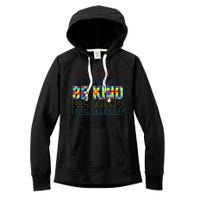 Be Kind Autism Awareness Special Education Autism Teacher Women's Fleece Hoodie