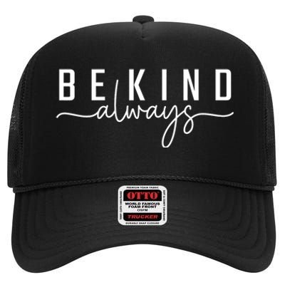 Be Kind Always Women Letter Print Inspirational High Crown Mesh Back Trucker Hat