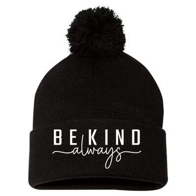 Be Kind Always Women Letter Print Inspirational Pom Pom 12in Knit Beanie