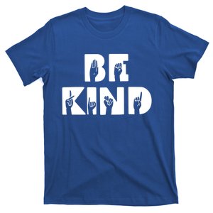 Be Kind Asl Sign Language Deaf Interpreter Gift T-Shirt