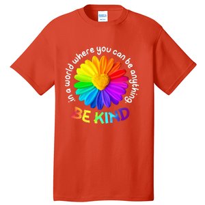 Be Kind AntiBullying Kindness Orange Unity Day Sunflower Tall T-Shirt