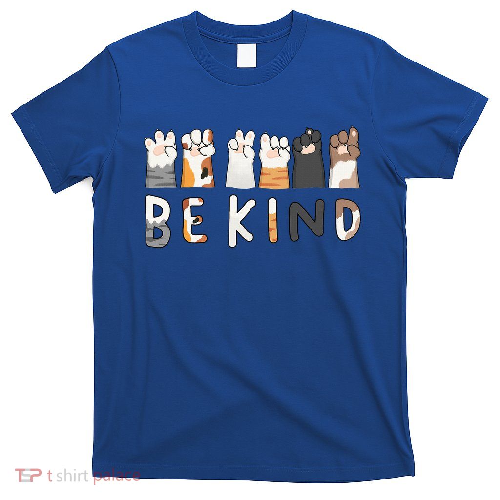 Be Kind ASL Sign Language Kindness Cat Paws Finger Signs T-Shirt