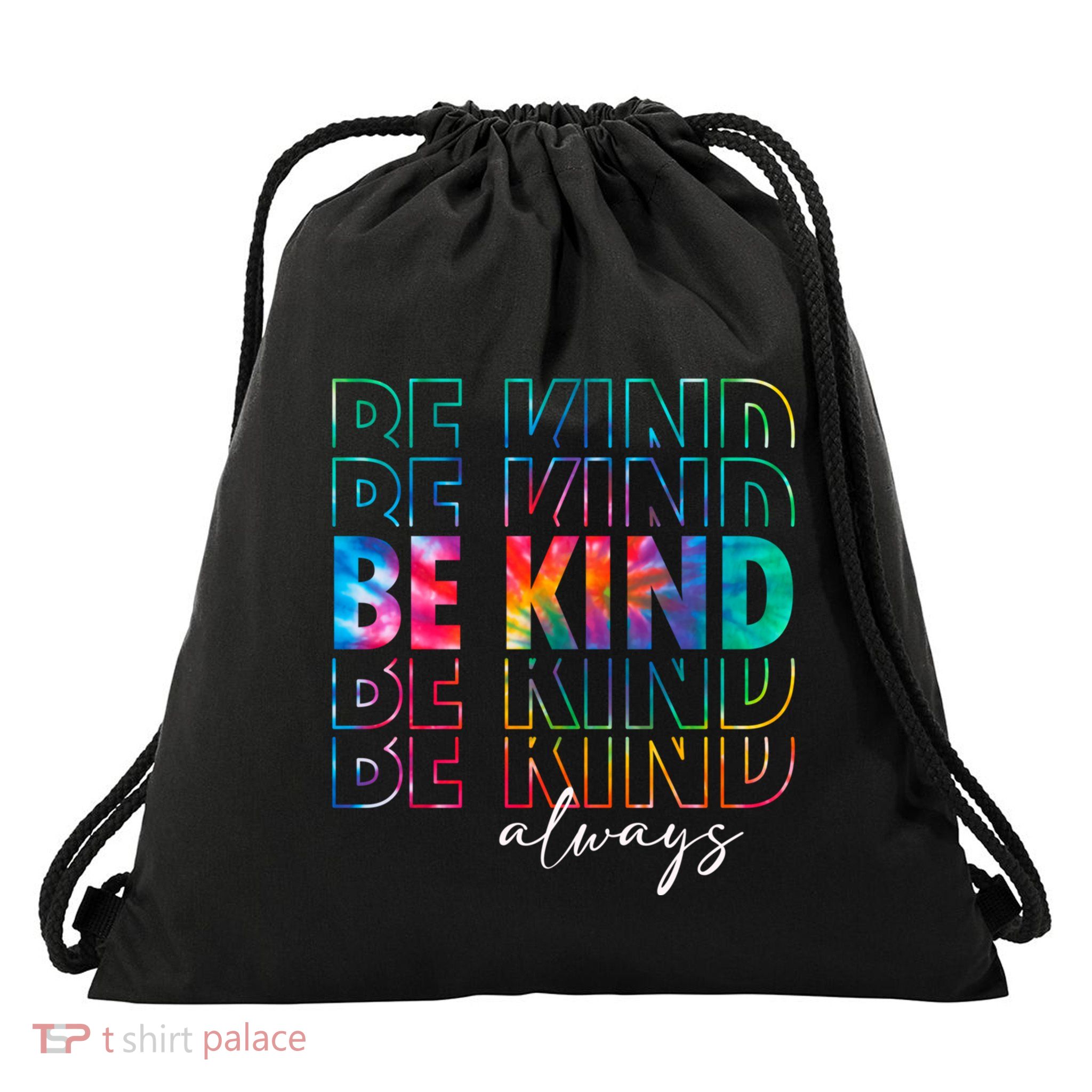 Be Kind Always Tie Dye Drawstring Bag