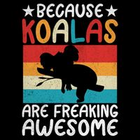 Because Koalas Are Freaking Awesome Koala Gift Backpack