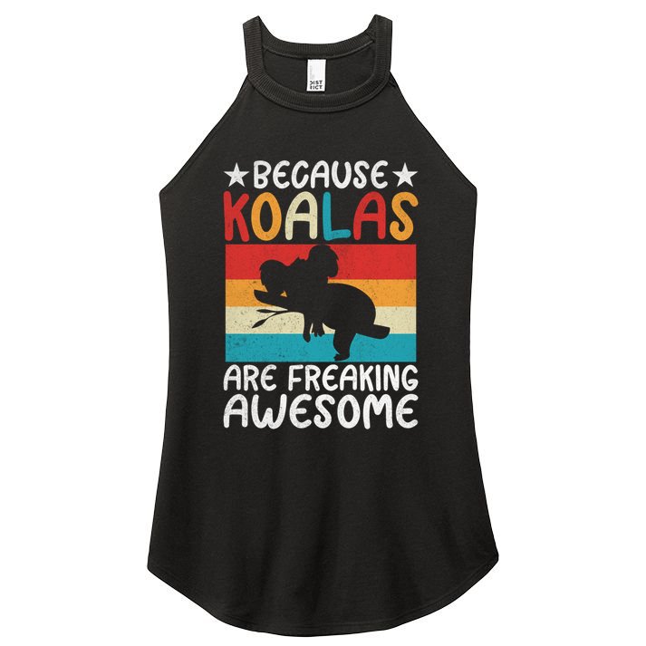Because Koalas Are Freaking Awesome Koala Gift Women's Perfect Tri Rocker Tank