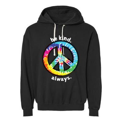 Be Kind Always Tie Dye Peace Sign Spread Kindness Garment-Dyed Fleece Hoodie