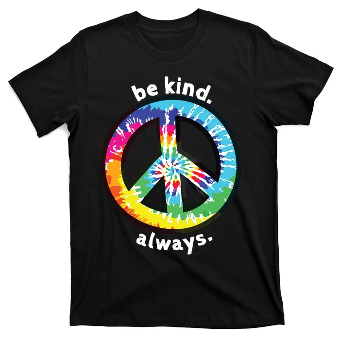 Be Kind Always Tie Dye Peace Sign Spread Kindness T-Shirt