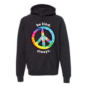 Be Kind Always Tie Dye Peace Sign Spread Kindness Premium Hoodie