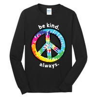 Be Kind Always Tie Dye Peace Sign Spread Kindness Tall Long Sleeve T-Shirt