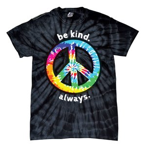 Be Kind Always Tie Dye Peace Sign Spread Kindness Tie-Dye T-Shirt