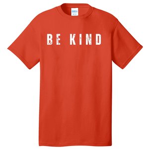 Be Kind Anti Bullying Awareness Tall T-Shirt