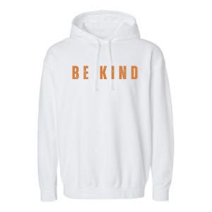 Be Kind Anti Bullying Awareness Garment-Dyed Fleece Hoodie