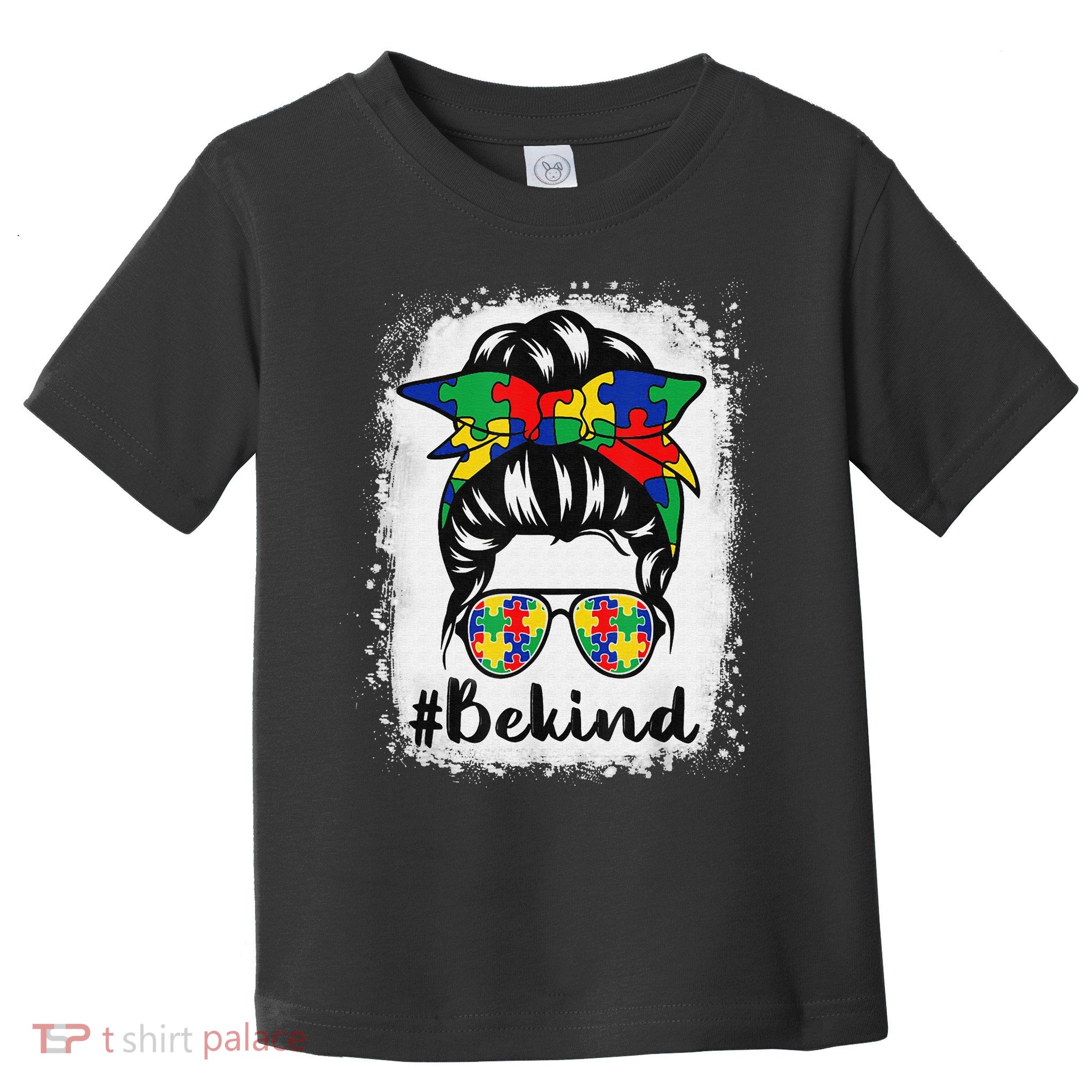 Be Kind Autism Awareness Messy Bun Hair Toddler T-Shirt