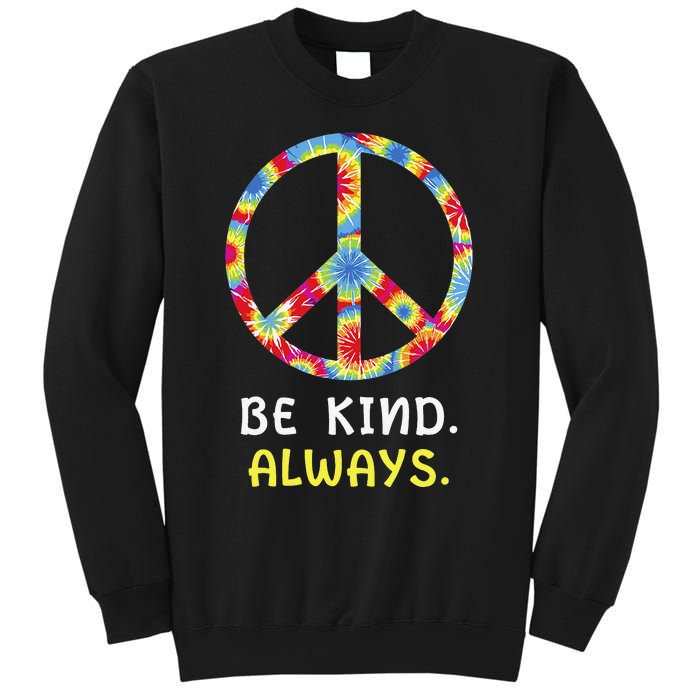 Be Kind Always Kindness Tie Dye Peace Sign Vintage Retro Sweatshirt