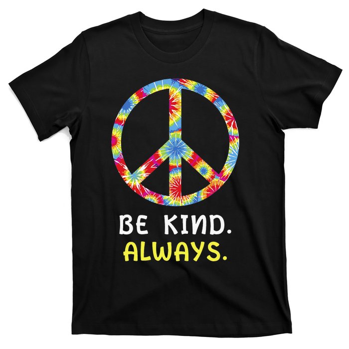 Be Kind Always Kindness Tie Dye Peace Sign Vintage Retro T-Shirt